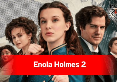 Enola Holmes 2 เรื่องราวของน้องสาวคนสุดท้องของครอบครัวโฮล์มส์