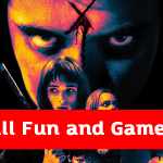 All Fun and Games ปลุกเกมนรก ภาพยนตร์ชวนสยองส่งท้ายปี