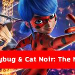 การผจญภัยครั้งใหม่ Ladybug & Cat Noir: The Movie (ฮีโร่มหัศจรรย์ เลดี้บัค และ แคทนัวร์)